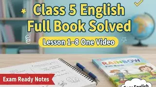 Class 5 English Lesson 1 to 8 Full Solution | Question Answer | Fill in the Blanks  CBSE/State Board