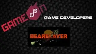 GameOn III 2017 - Game Developers | Bearslayer