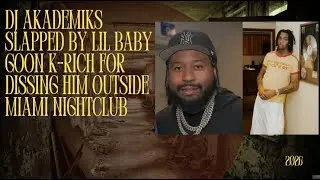 Диджея AKADEMIKS ударил Lil Baby Goon K Rich за оскорбления в его адрес возле ночного клуба в Май...