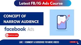 Narrow Audience in Facebook Ads | Latest Facebook Ads Course 2023