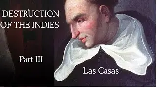 The Accidental Amalgamation : Reading Logs of Bartolme De Las Casas (Part III)