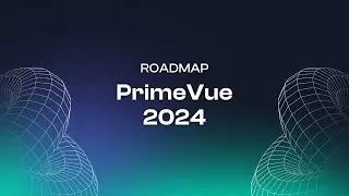 PrimeVue Roadmap 2024