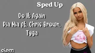 Pia Mia - Do it Again &ldquo;I wanna go back can we go back&rdquo; (Sped Up) (Lyrics) ft. Chris Brown, Tyga