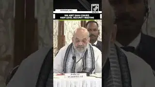 Home Minister Amit Shah chairs high-level security meeting in Srinagar