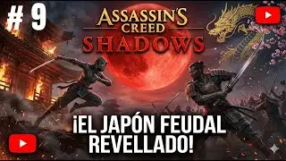ASSASSIN’S CREED SHADOWS #9 – Elimina a los Militares, Asesinar al Líder y Más Exploración