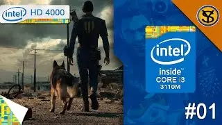 Fallout 4 | 6GB Ram | i3-3110M  - Intel  HD Graphics 4000 | #1