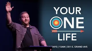 Your One Life: Start Strong, Finish Strong | Matt Grubb