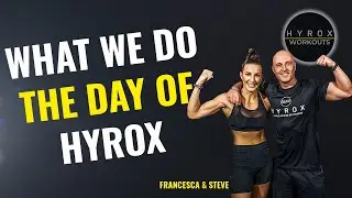 What we do the day of our Hyrox Race. Know these things, so you go prepared!!