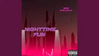 NightTime Fun