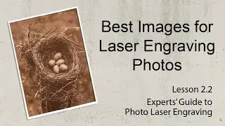 2.2 Choosing the Best Images for Laser Engraving Photos