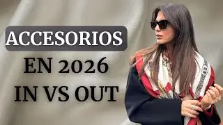 Tendencias de Accesorios 2026: Qué Está IN y Qué Está OUT