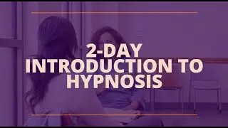Two-Day Hypnosis Training for Mental Health and Wellness Professionals