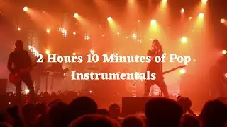 2 Hours 10 Minutes of Pop Instrumentals - Instrumental Pop Music - Pop Instrumental Music