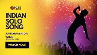 INDIAN SOLO SONG JUNIOR/SENIOR WING | KOSHISH | PCTE FESTAWEEK 2025