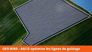 SIMA 2022 : GEO-BIRD : AGCO optimise les lignes de guidage
