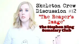 Skeleton Crew Discussion #12 
