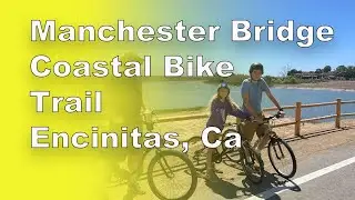 Encinitas North Coast Trail Manchester Bridge Bike and Walking Path