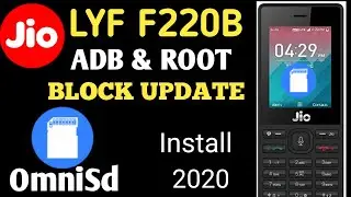 Jio Phone F220B OmniSd Adb Root Block Update 2020 | LYF F220B OmniSd And Auto Update Block Kaise Kar
