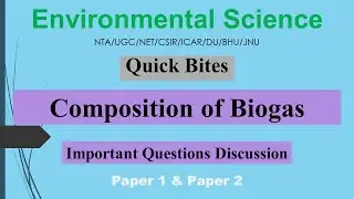 Biogas and its Composition | Environmental Science | UGC NET | Paper 1 and 2