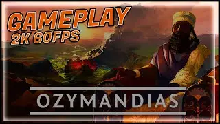 Ozymandias: Bronze Age Empire Sim [2K 60FPS PC] - No Commentary