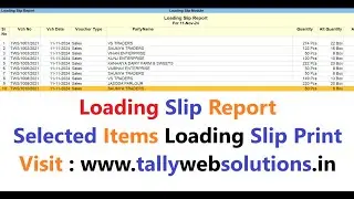 (Buy TDL Source Code Only Rs 450) Loading Slip in Tally Prime | Selected Item Loading Slip Print