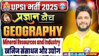 December 18, 2025 | Mineral Resources & Industry #3 | UPSI Geography Class 2025 | Rojgar with Ankit