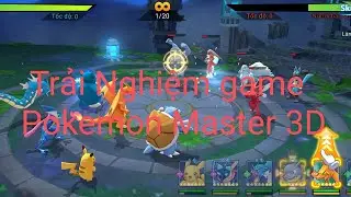 Trải Nghiệm game Pokemon Master 3D 🥰🥰