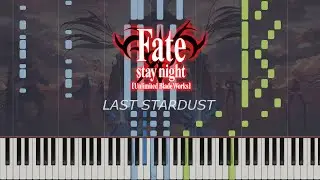 [OST][PIANO] LAST STARDUST - Fate/stay night Unlimited Blade Works Episode 20 Insert Song