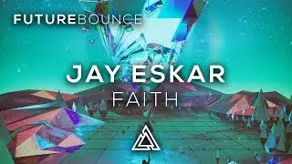 Jay Eskar - Faith @JayEskarYT