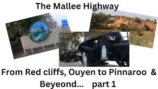 The Mallee Highway, Red Cliffs to Ouyen ,Pinnaroo  & Beyond