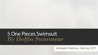 10 One Pieces Swimsuit By Dolfin Swimwear Amazon Fashion, Spring 2017