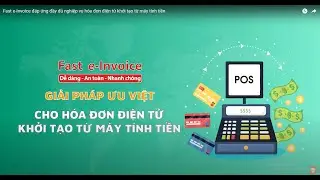 Fast e-Invoice đ&aacute;p ứng đầy đủ nghiệp vụ h&oacute;a đơn điện tử khởi tạo từ m&aacute;y t&iacute;nh tiền | Phần mềm FAST