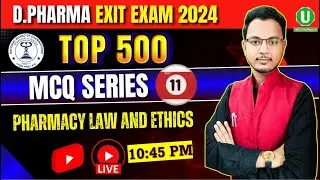 🛑Pharmacy Law and Ethics Part-11 | Top 500 MCQ Series | D.Pharma Exit Exam 2024 | By. Aditya Sir