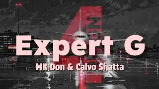 Expert G - MK Don & Calvo Shatta (Official Lyric Video)