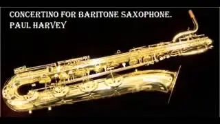 Concertino for Baritone Saxophone and Piano - Paul Harvey - Andrea Alonge