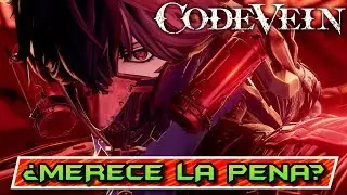 CODE VEIN &iquest;MERECE LA PENA SU COMPRA? (Sin Spoilers)