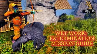 Wet Work: Extermination GUIDE! | ICARUS SOLO GUIDE