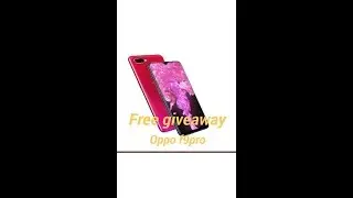 Oppo F9 pro giveaway(100%)