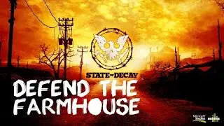 State of Decay: Defend The Farmhouse Gameplay (Xbox One, PC)