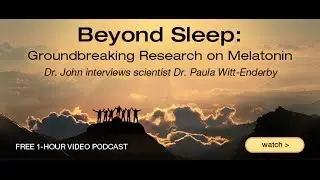 Groundbreaking Research on Melatonin Podcast | John Douillard's LifeSpa