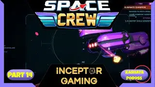 Space Crew Gameplay PT14 | Space Crew Game Walkthrough - Inceptor Gaming (2021)