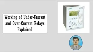 Working of Under-Current and Over-Current Relays