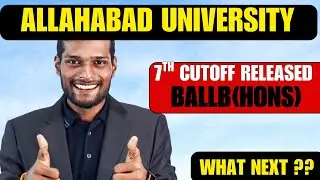 Allahabad University BALLB 7th Cut Off 2025 | Admission Update & Next Steps