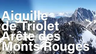 Ar&ecirc;te des Monts Rouges Ar&ecirc;te Sud-Est Aiguille de Triolet  Courmayeur Chamonix alpinisme montagne