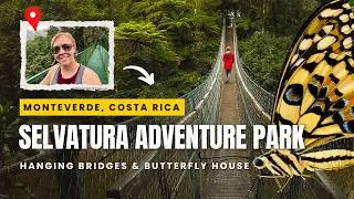 🦋 Explore Selvatura Adventure Park: Hanging Bridges & Butterfly House | Monteverde, Costa Rica 🌿