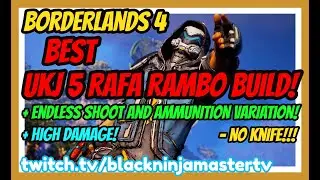Borderlands 4 I Best UKJ 5 Rafa Rambo Build! Endless Shoot and Ammunition Variation! High Damage!