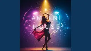Ambient House Vibes
