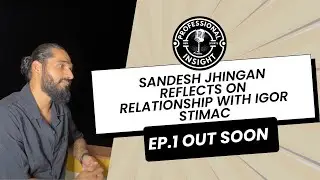 Sandesh Jhingan reflects on his relationship with Igor Stimac | Indian Football | Head Coach