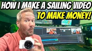 EASY YouTube HOW TO MAKE SAILING VIDEOS - Ep 339 - Lady K Sailing