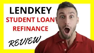 🔥 LendKey Student Loan Refinance Review: Pros and Cons